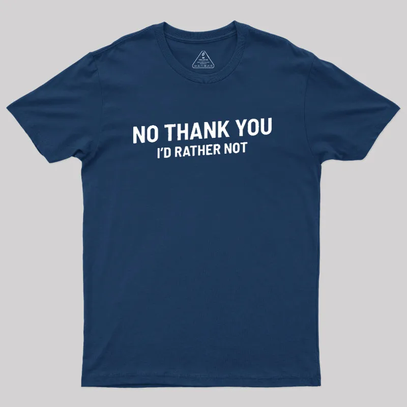 Alternative view of No Thank You Geek T-Shirt