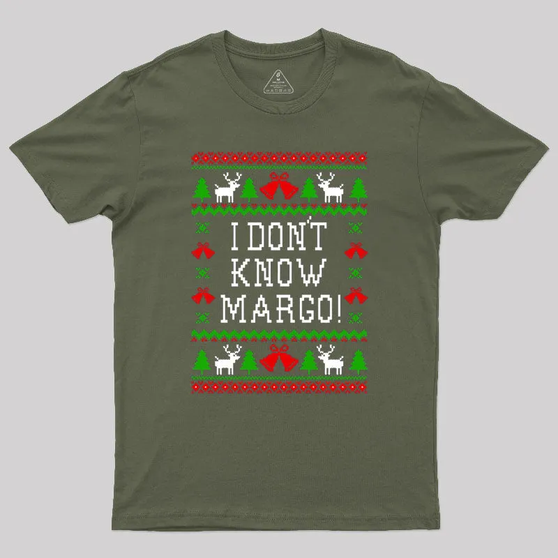 I Don't Know Margo Geek T-Shirt - Image 3