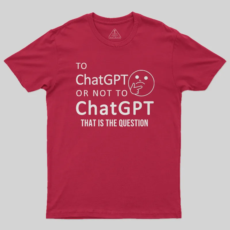 Funny Chatgpt Question T-Shirt - Image 8