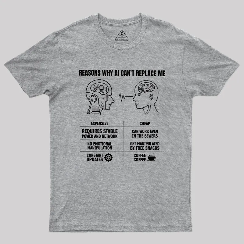 Reasons Why Ai Cant Replace Me Geek T-Shirt - Image 4