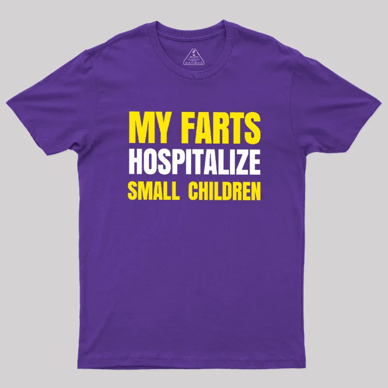My Farts Hospitalize Smal Children T-Shirt - Image 5