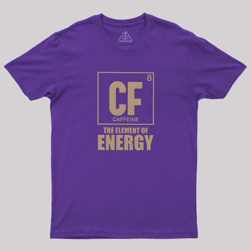 Caffeine The Element Of Energy Geek T-Shirt - Image 5