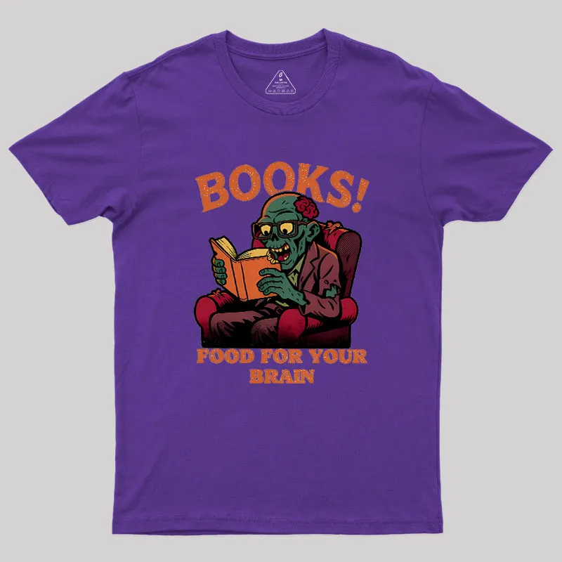 Books! Food For Your Brain Geek T-Shirt - Image 5