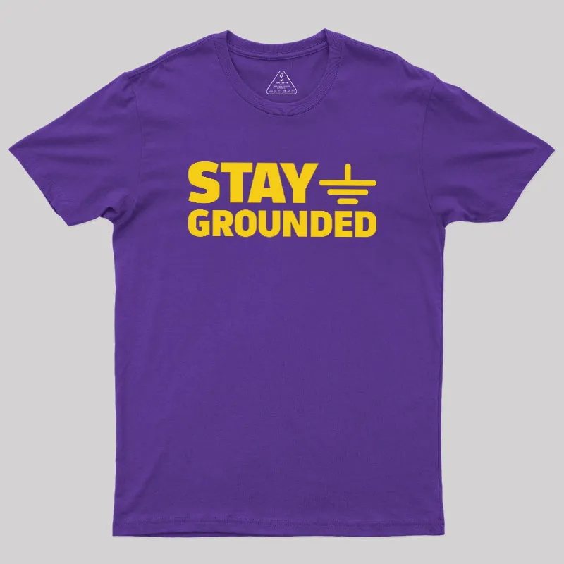 Stay Grounded Geek T-Shirt - Image 6