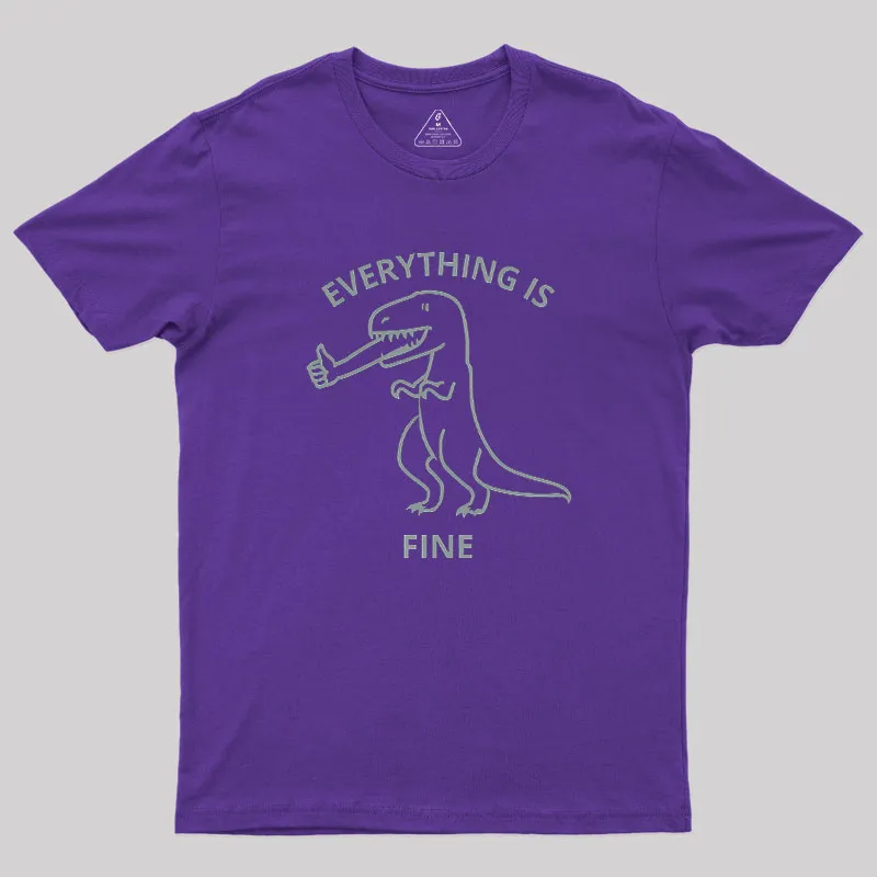 Everything is Fine T-Rex Geek T-Shirt - Image 6