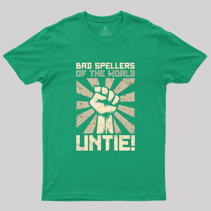 Bad Spellers Untie! T-Shirt - Image 6