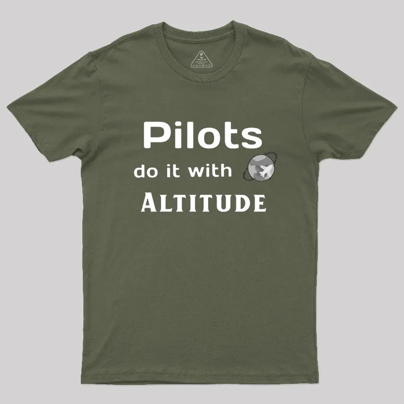 Pilots do it with Altitude T-Shirt - Image 3
