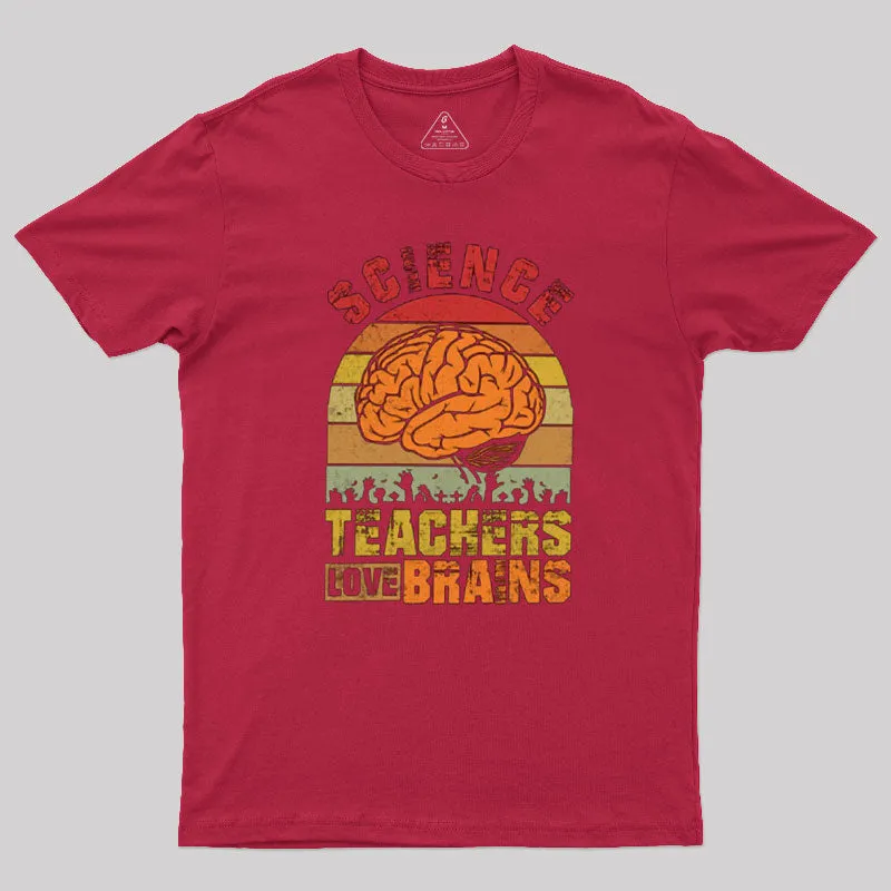 Science Teachers Love Brains Zombies T-Shirt - Image 5