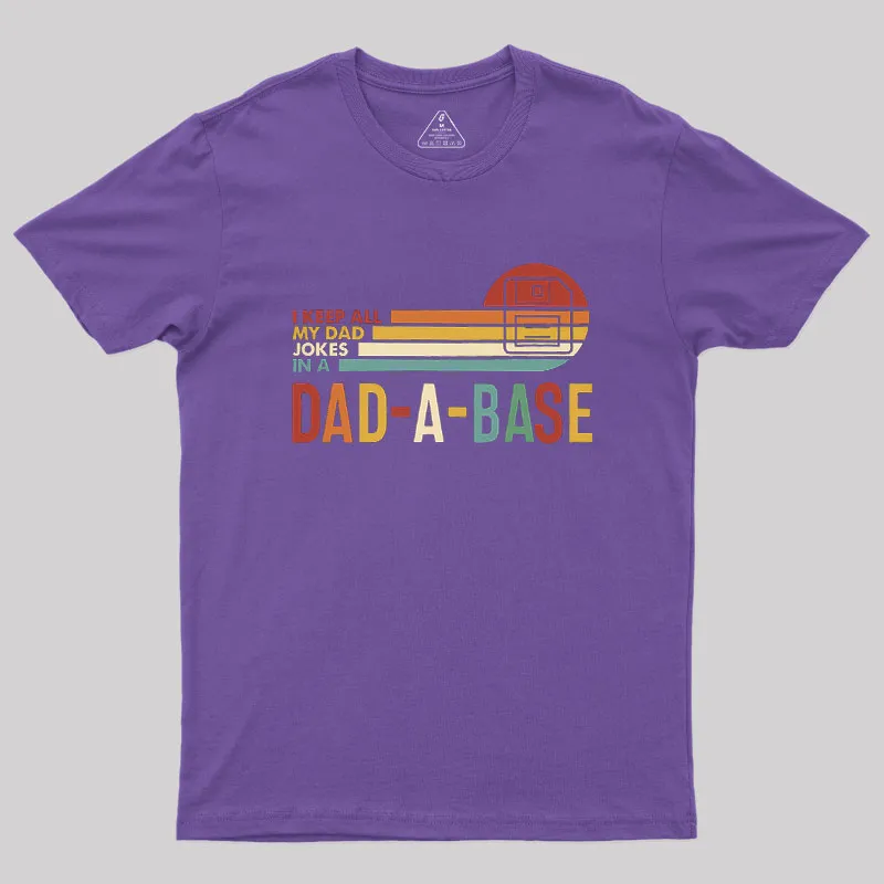 I Keep All My Dad Jokes In A Dad-a-base Geek T-Shirt - Image 4