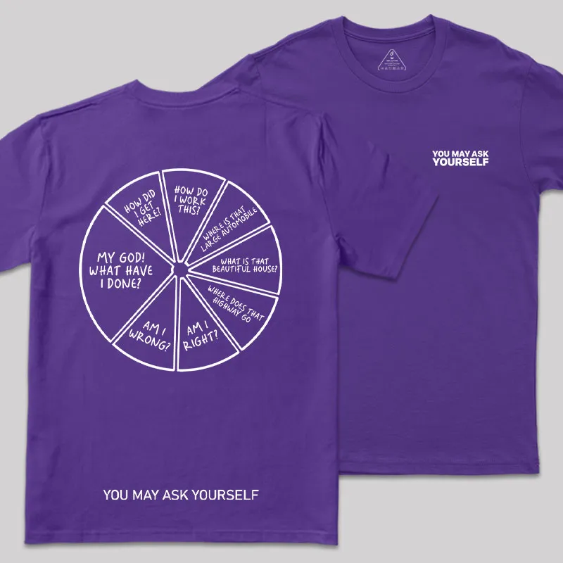 You May Ask Yourself Front and Back Printed Geek T-Shirt - Image 8