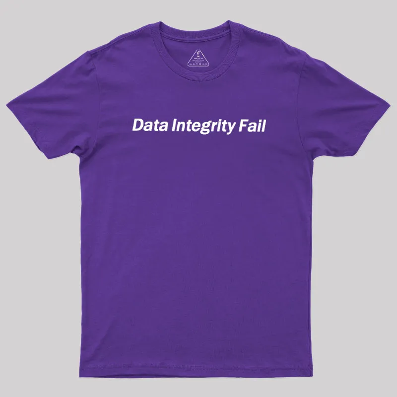 Data Integrity Fail Geek T-Shirt - Image 6