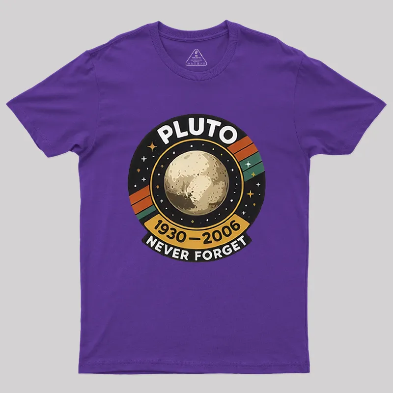 Pluto never forget Geek T-Shirt - Image 6