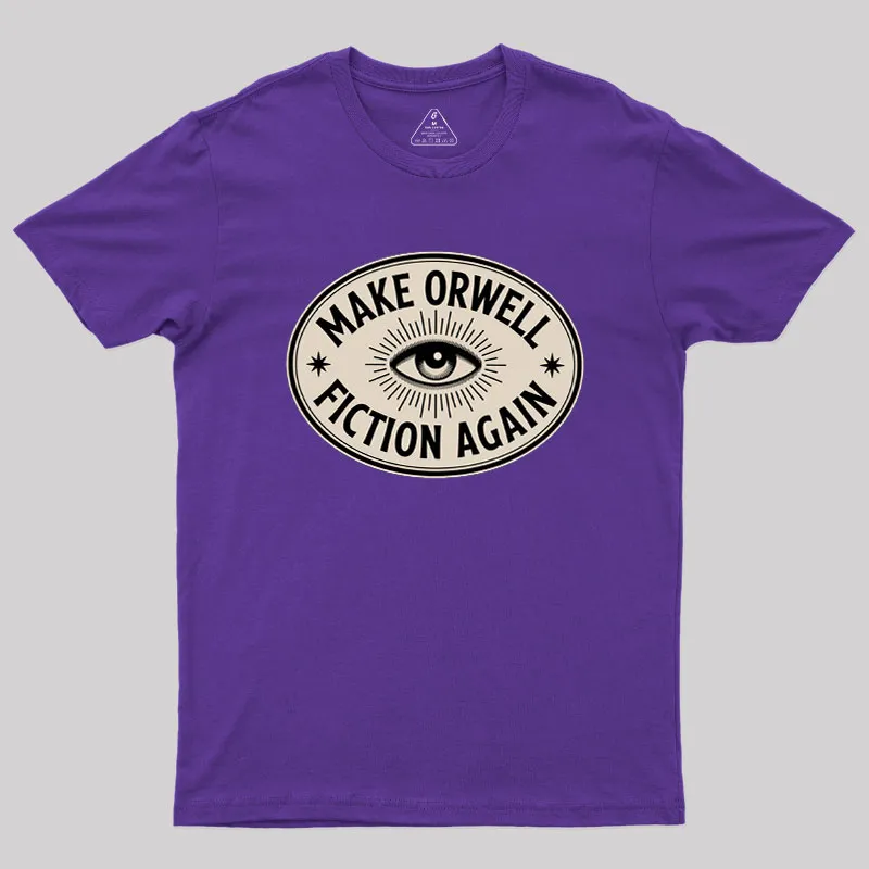 Make Orwell Fiction Again Geek T-Shirt - Image 6