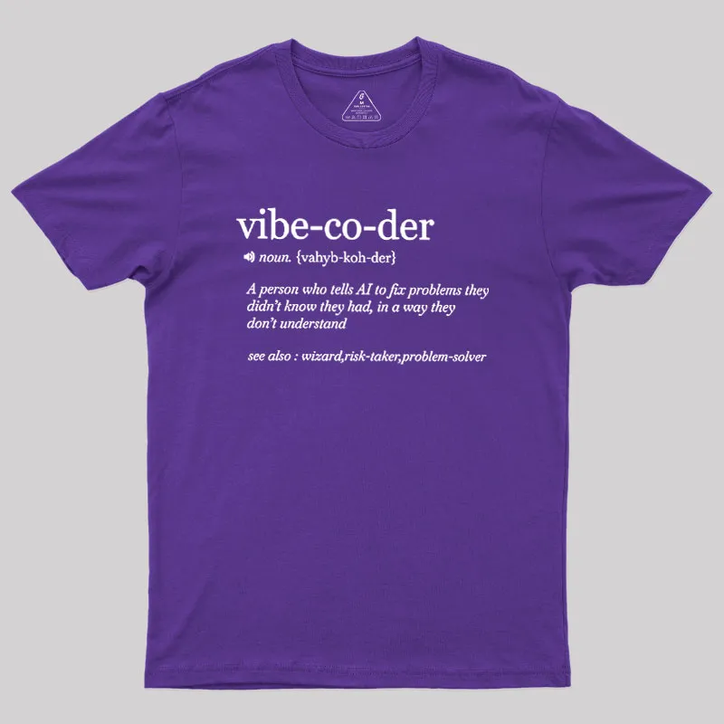 Vibe Coder Defenition Geek T-Shirt - Image 6