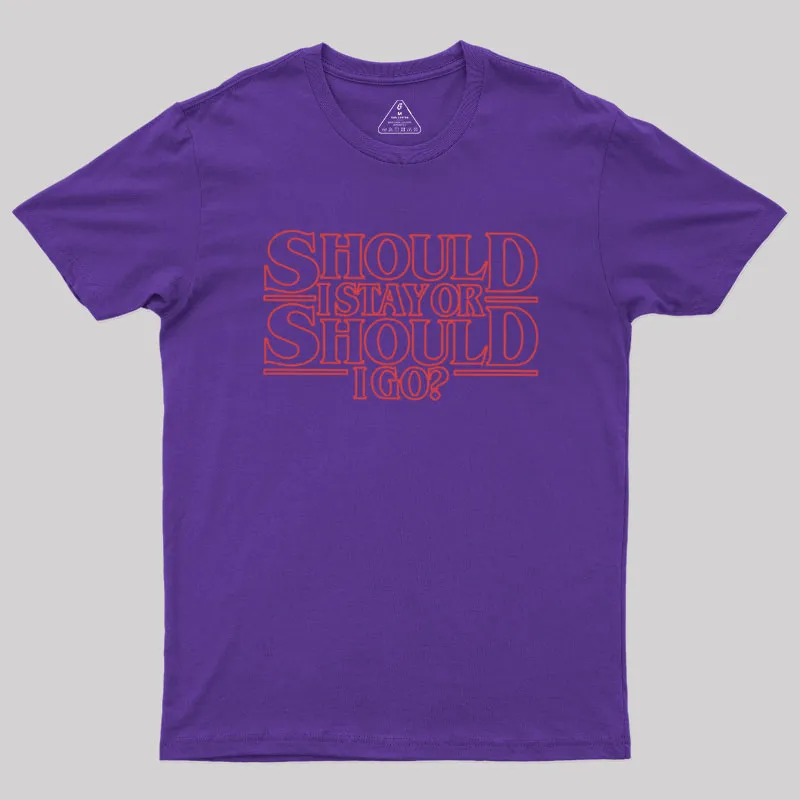 Should I Stay Or Should I Go Geek T-Shirt - Image 4