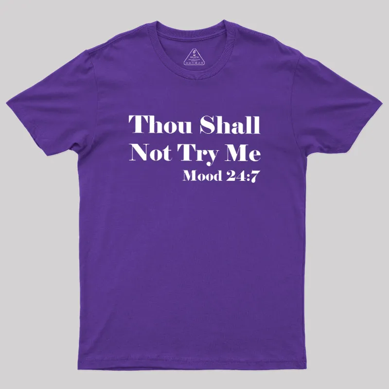 Thou Shall Not Try Me Geek T-Shirt - Image 6