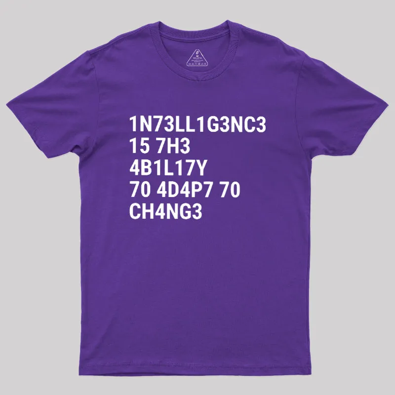 Intelligence Is The Ability To Adapt To Change Geek T-Shirt - Image 6