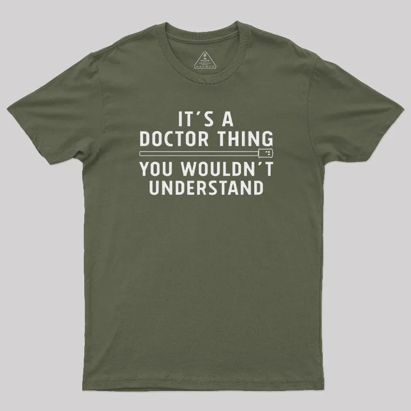 It's a Doctor Thing You Wouldn't Understand T-Shirt - Image 3