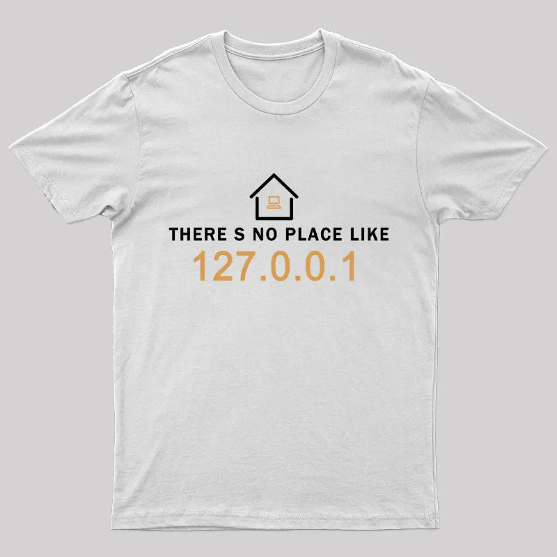 there's no place like 127.0.0.1 T-Shirt - Image 8