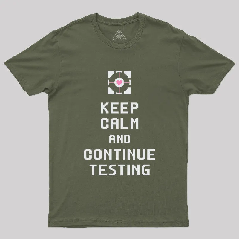 Alternative view of Keep Calm and Continue Testing T-Shirt