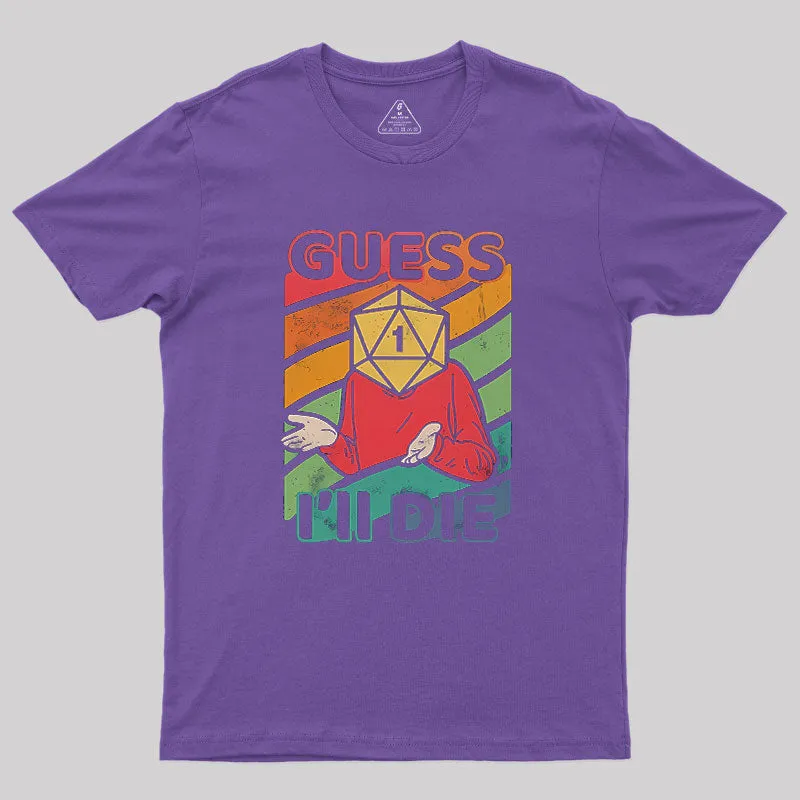 Guess I'll Roll A 1 Geek T-Shirt - Image 4