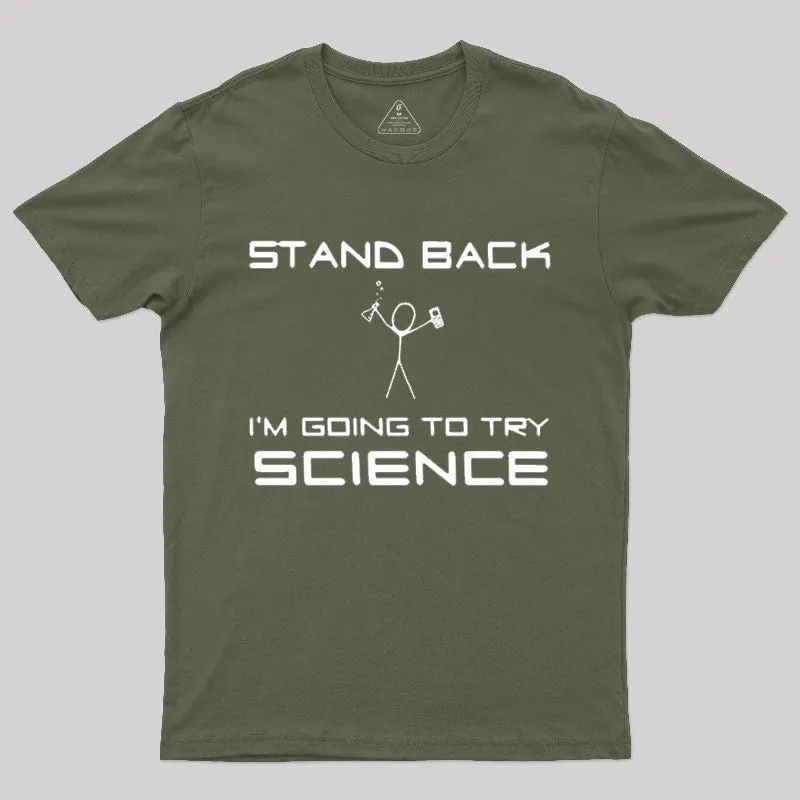 Stand Back Try Science T-Shirt - Image 3