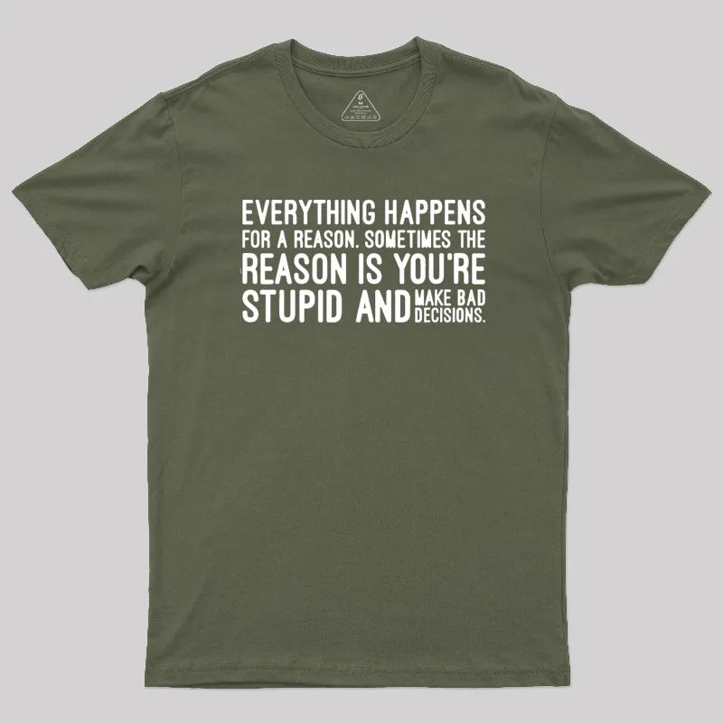 Everything Happens For A Reason T-Shirt - Image 3
