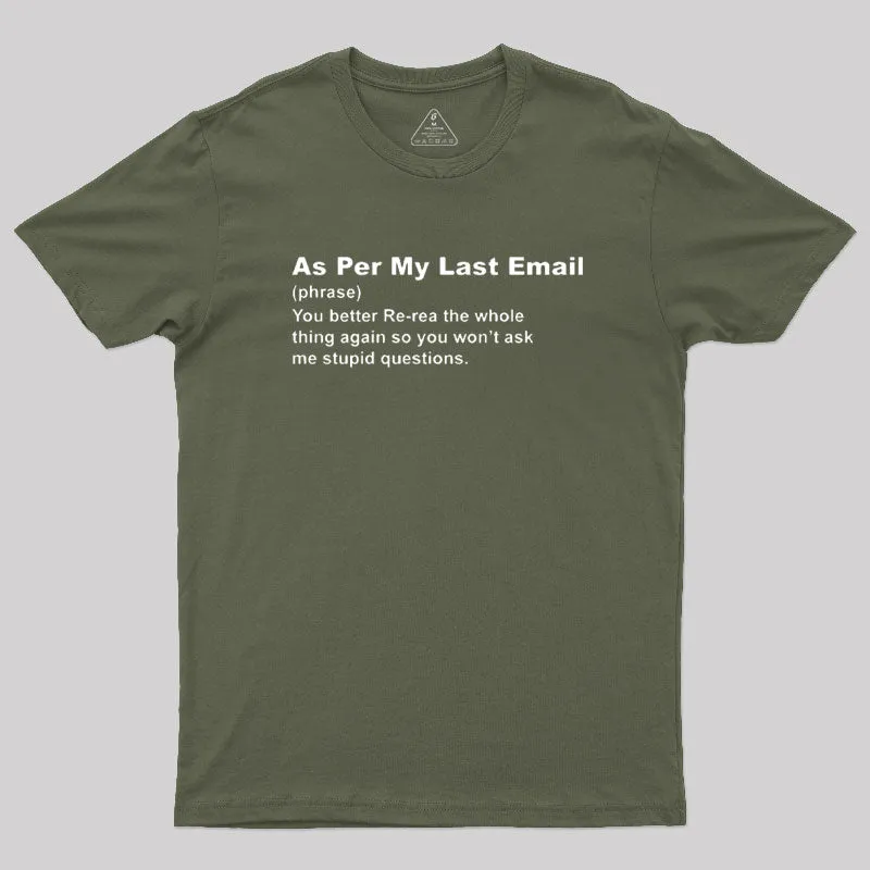 Funny As Per My Last Email T-Shirt - Image 3