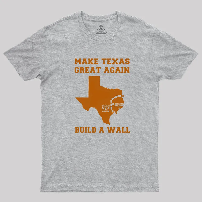 Make Texas Great Again T-Shirt - Image 7