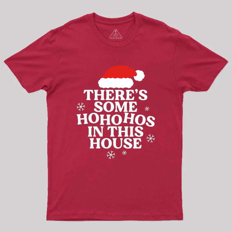 Theres Some Ho Ho Hos in This House Geek T-Shirt - Image 5