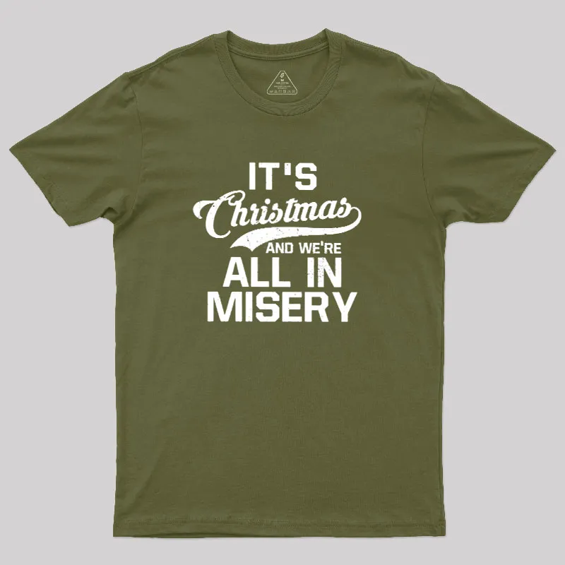 It's Christmas And We're All In Misery Geek T-Shirt - Image 3