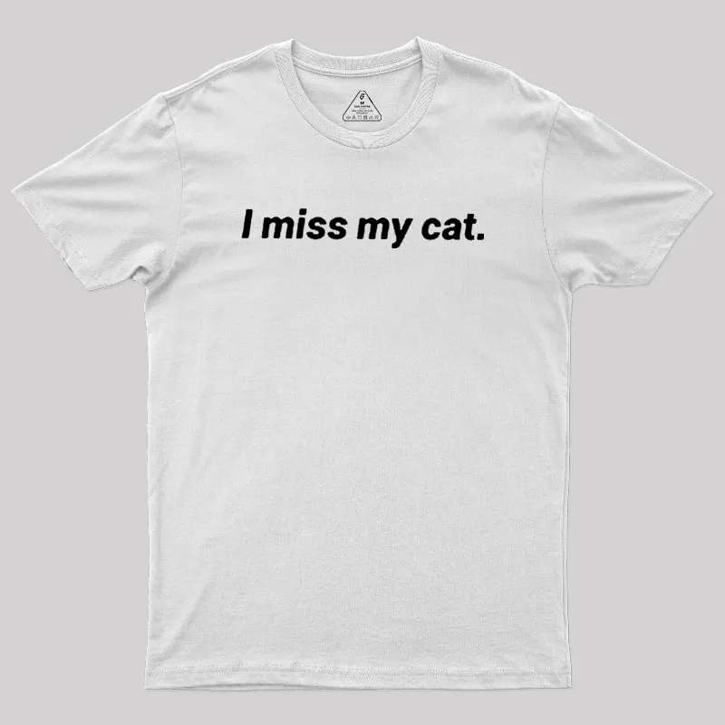 I Miss My Cat Geek T-Shirt - Image 10