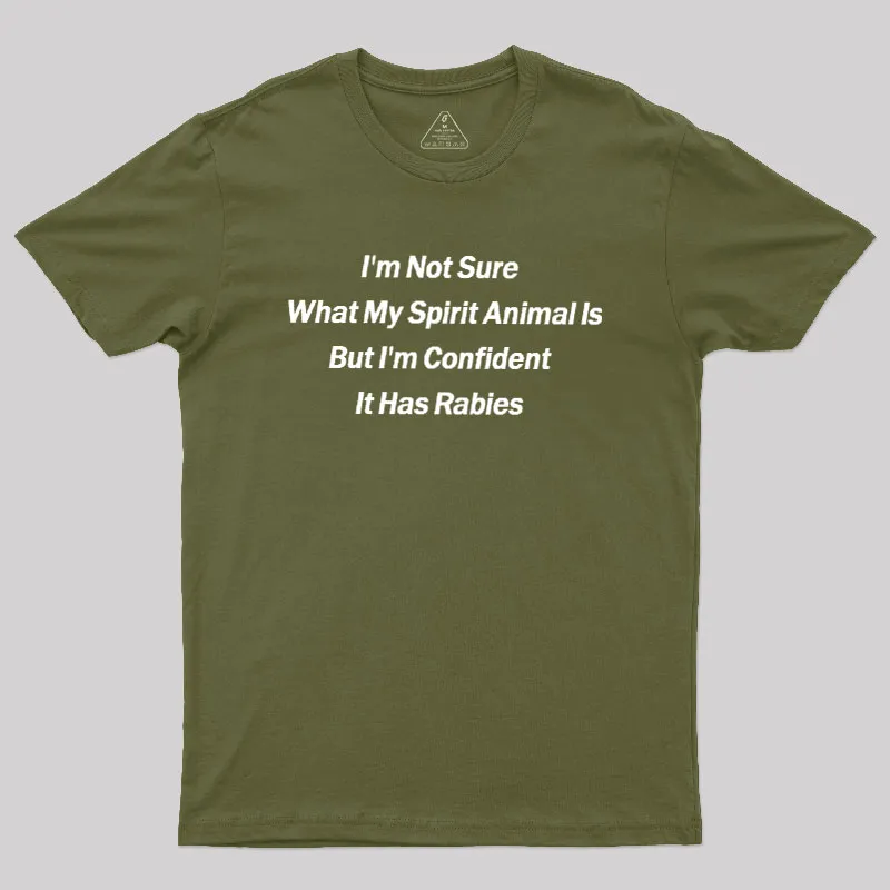 Im Not Sure What My Spirit Animal Is Geek T-Shirt - Image 3
