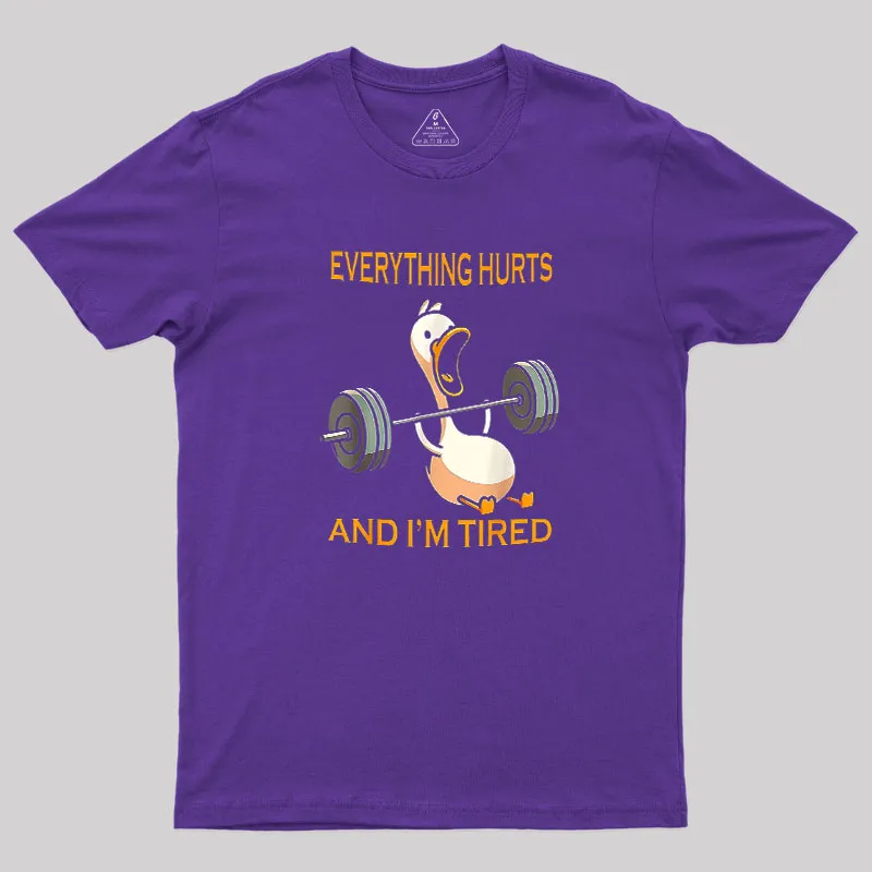 Everything Hurts And Im Tired Geek T-Shirt - Image 5