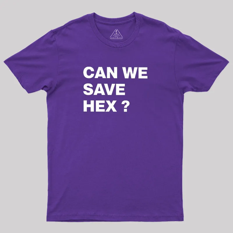 Can We Save Hex Geek T-Shirt - Image 6