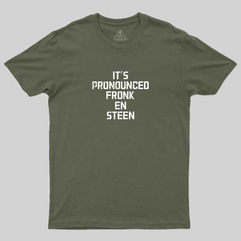 It's Pronounced Fronk En Steen T-Shirt - Image 3