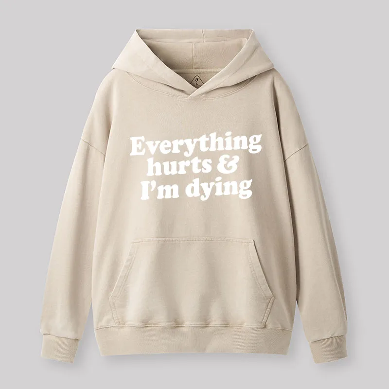Everything Hurts And I'm Dying Washed Hoodie - Image 5