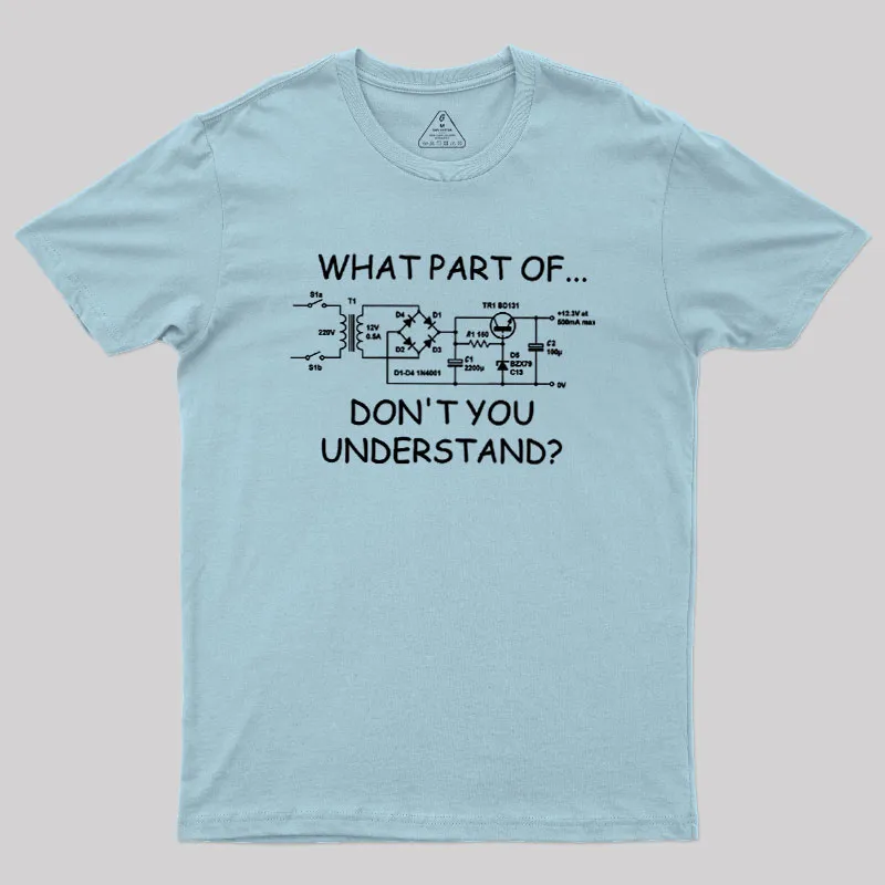 What Part Dont You Understand Geek T-Shirt - Image 9