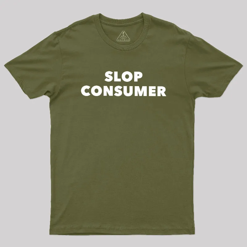 Slop Consumer Geek T-Shirt - Image 3
