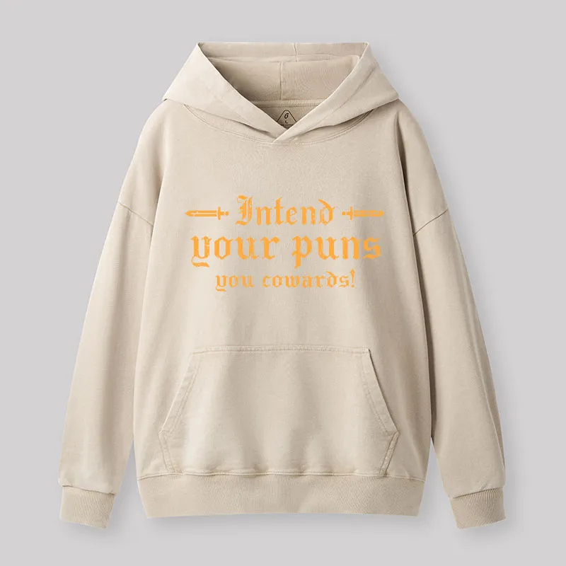 Intend Your Puns You Cowards Washed Hoodie - Image 5
