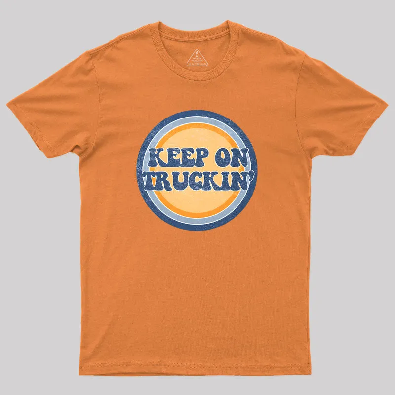 Keep on Truckin Geek T-Shirt - Image 7
