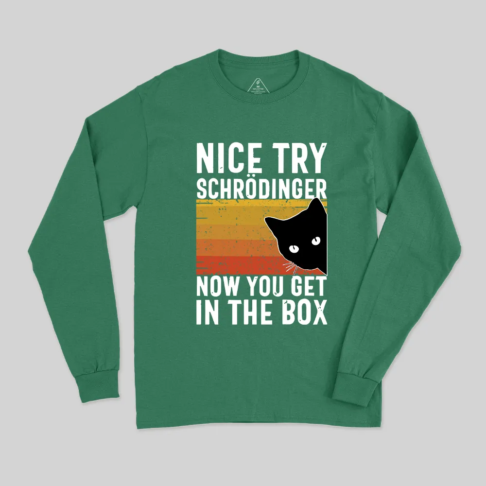 You Get Schrodinger's cat In The Box Long Sleeve T-Shirt - Image 3