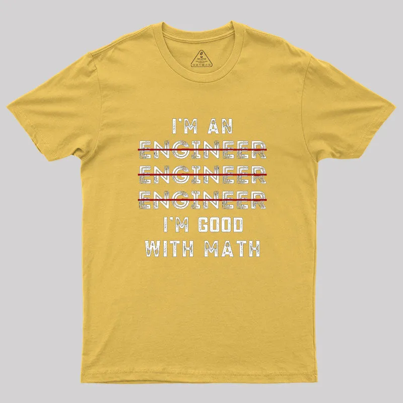 I Am An Engineer, Funny Spelling Wrong Geek T-Shirt - Image 8