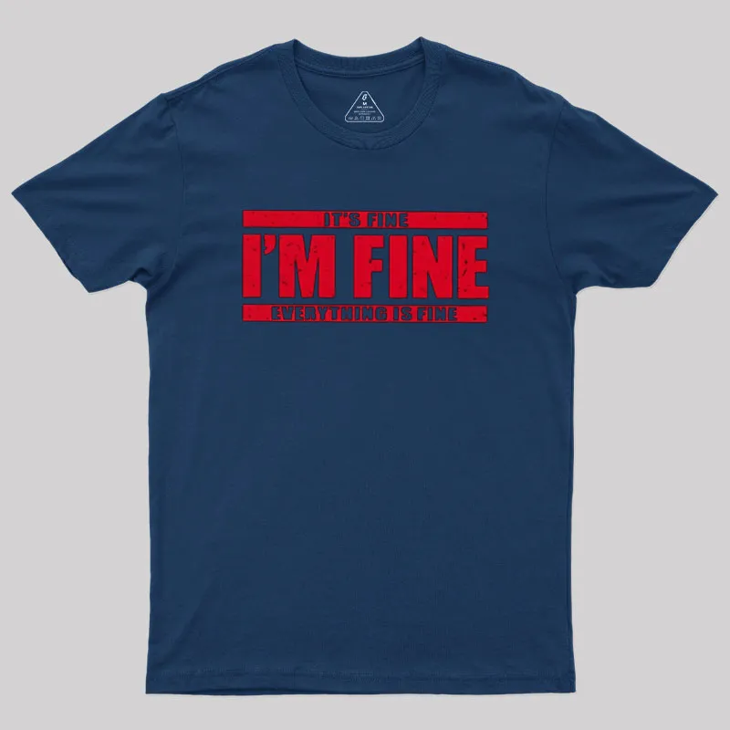 Alternative view of I am Fine Geek T-Shirt
