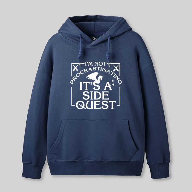 Alternative view of I'm Not Procrastinating, It's A Side Quest Hoodie