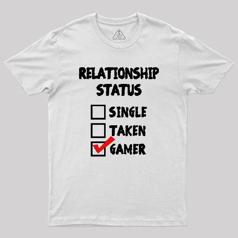 Relationship Status Gamer Geek T-Shirt - Image 11