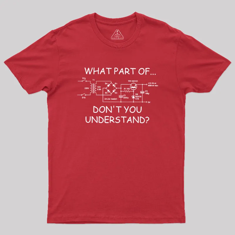 What Part Dont You Understand Geek T-Shirt - Image 5