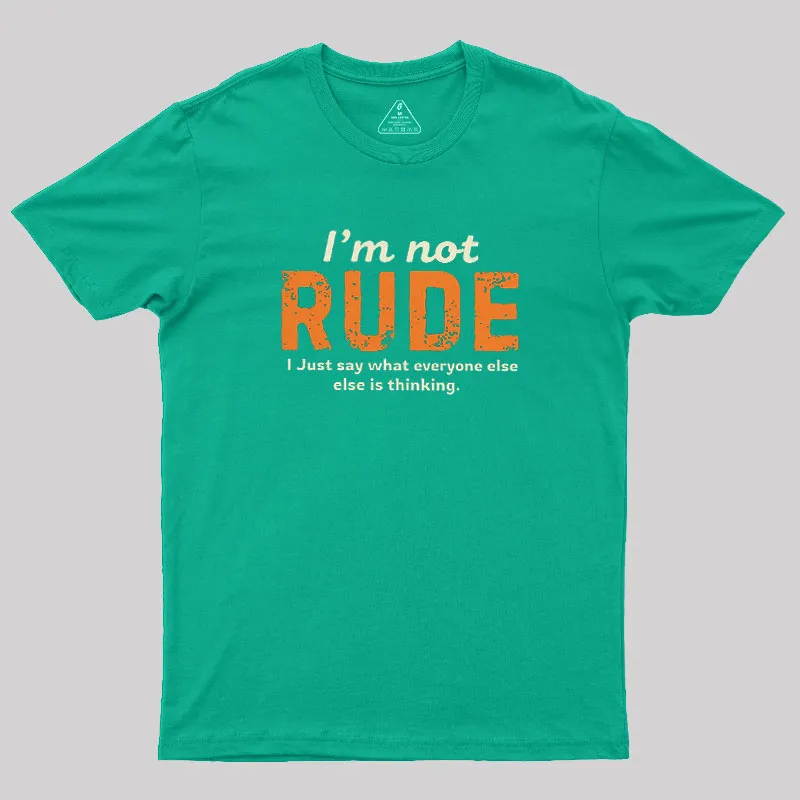 I am Not Rude Geek T-Shirt - Image 8