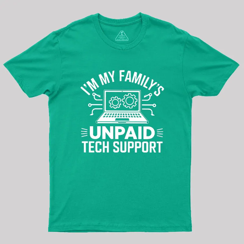 I'm My Family's Unpaid Tech Support Geek T-Shirt - Image 9