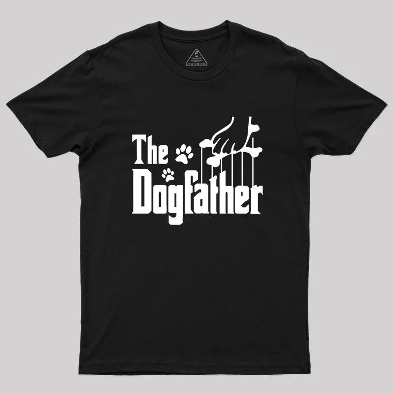 The Dogfather Geek T-Shirt